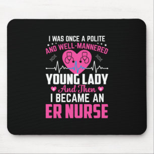 Nurse Gift I Was Once The Nice Nurse Mouse Pad