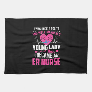 Nurse Gift I Was Once The Nice Nurse Tea Towel