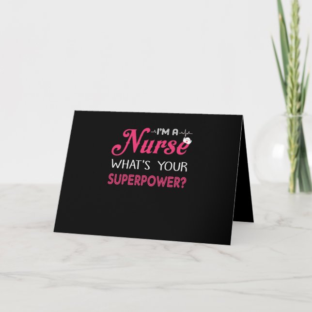 Nurse Gift | I'm A Nurse What's Your Superpower ? Card (Front)