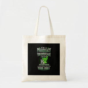 Nurse Gift   I'm A Pharmacy Technician Tote Bag