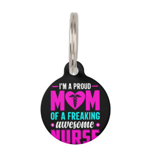 Nurse Gift I'm A Proud Mom Of Nurse Pet Tag