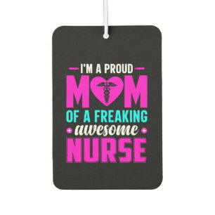 Nurse Gift I'm A Proud Mum Of Nurse Car Air Freshener