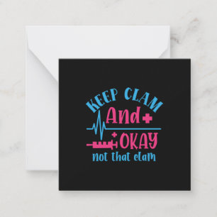 Nurse Gift   Keep Calm And Okay Not That Clam Card