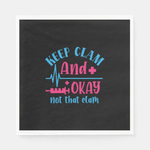 Nurse Gift   Keep Calm And Okay Not That Clam Napkin