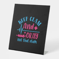 Nurse Gift | Keep Calm And Okay Not That Clam