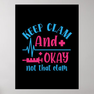 Nurse Gift   Keep Calm And Okay Not That Clam Poster