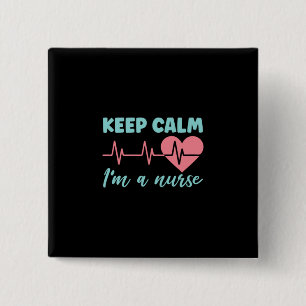 Nurse Gift   Keep Calm I Am A Nurse 15 Cm Square Badge