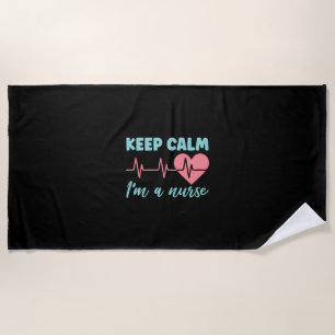 Nurse Gift Keep Calm I Am A Nurse Beach Towel