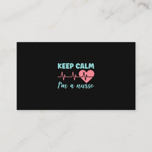 Nurse Gift | Keep Calm I Am A Nurse Business Card (Front)
