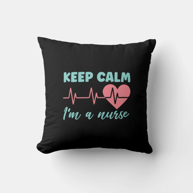 Nurse Gift | Keep Calm I Am A Nurse Cushion (Front)
