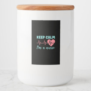 Nurse Gift Keep Calm I Am A Nurse Food Label