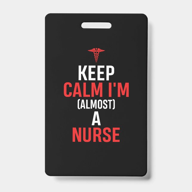 Nurse Gift | Keep Calm I Am A Nurse ID Badge (Front)