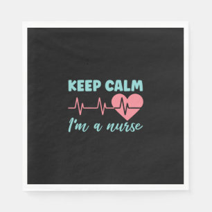 Nurse Gift Keep Calm I Am A Nurse Napkin