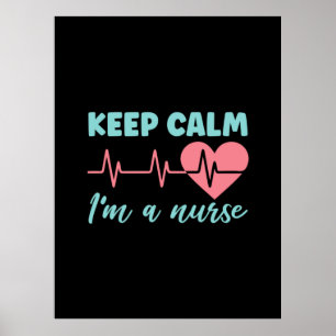 Nurse Gift   Keep Calm I Am A Nurse Poster