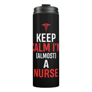 Nurse Gift   Keep Calm I Am A Nurse Thermal Tumbler