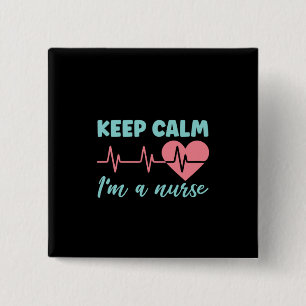 Nurse Gift Keep Calm I'm A Nurse 15 Cm Square Badge