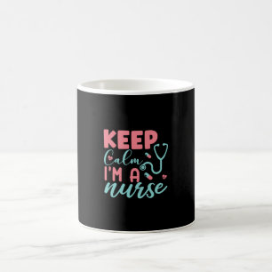 Nurse Gift Keep Calm I'm A Nurse Coffee Mug