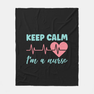 Nurse Gift Keep Calm I'm A Nurse Fleece Blanket