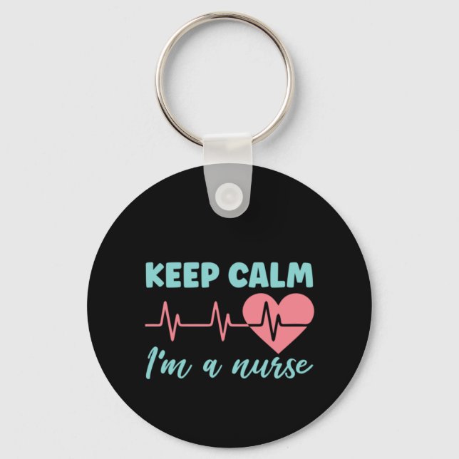 Nurse Gift Keep Calm I'm A Nurse Key Ring (Front)
