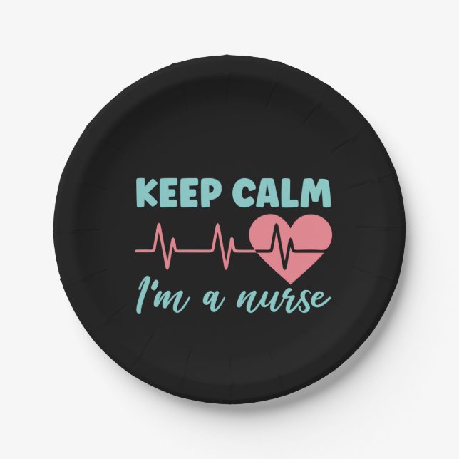 Nurse Gift Keep Calm I'm A Nurse Paper Plate (Front)