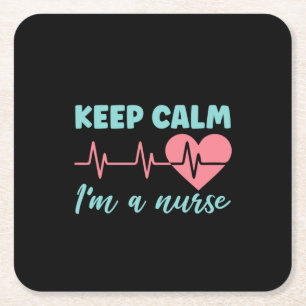 Nurse Gift Keep Calm I'm A Nurse Square Paper Coaster