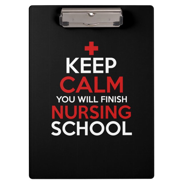 Nurse Gift | Keep Calm You Will Finish Clipboard (Front)