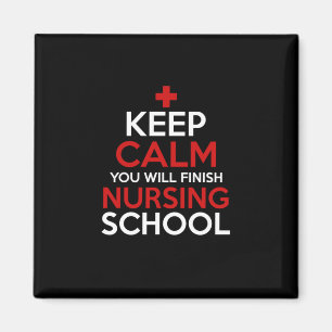 Nurse Gift Keep Calm You Will Finish Magnet