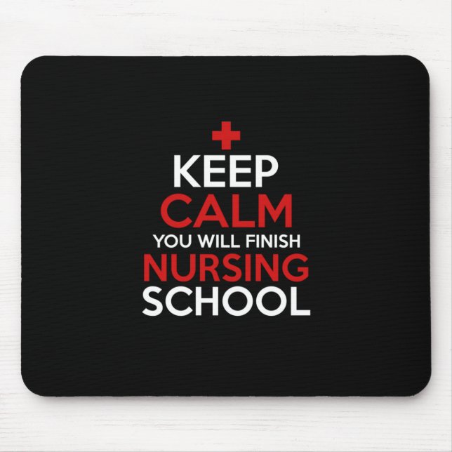 Nurse Gift | Keep Calm You Will Finish Mouse Pad (Front)