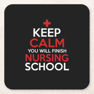 Nurse Gift Keep Calm You Will Finish Square Paper Coaster