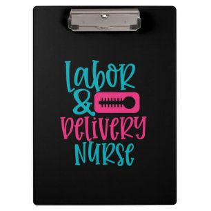 Nurse Gift Labor % Belivery Nurse Clipboard