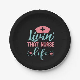 Nurse Gift Livin That Nurse Life Paper Plate