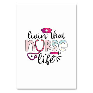 Nurse Gift Livin That Nurse Life Table Number