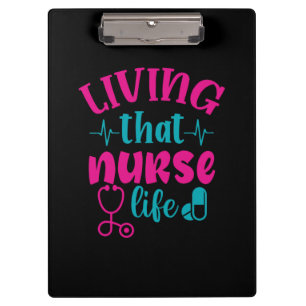 Nurse Gift Living That Nurse Life Clipboard