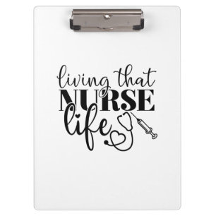 Nurse Gift Living That Nurse Life Clipboard