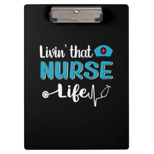 Nurse Gift Living That Nurse Life Clipboard