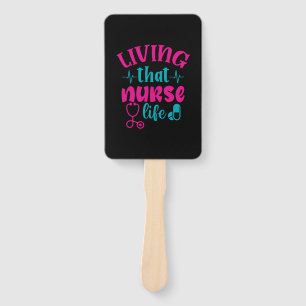 Nurse Gift Living That Nurse Life Hand Fan
