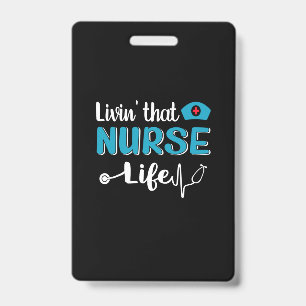 Nurse Gift   Living That Nurse Life ID Badge