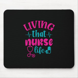 Nurse Gift   Living That Nurse Life Mouse Pad