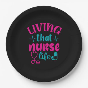 Nurse Gift Living That Nurse Life Paper Plate