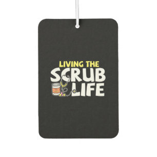 Nurse Gift Living The Scrub Life Car Air Freshener