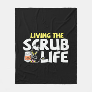 Nurse Gift Living The Scrub Life Fleece Blanket