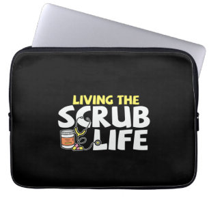 Nurse Gift Living The Scrub Life Laptop Sleeve