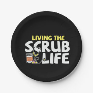 Nurse Gift Living The Scrub Life Paper Plate