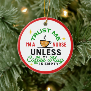 Nurse Gift Medical Healthcare Funny Coffee Lover   Ceramic Ornament