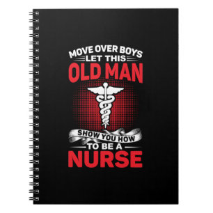Nurse Gift Move Over Boys Let This Old Man Notebook