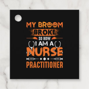 Nurse Gift   My Broom Broke So Now I Am A Nurse Favour Tags