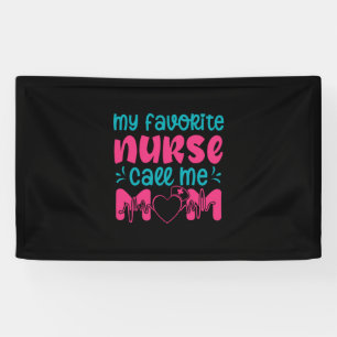 Nurse Gift My Favorite Nurse Care Me Mom Banner