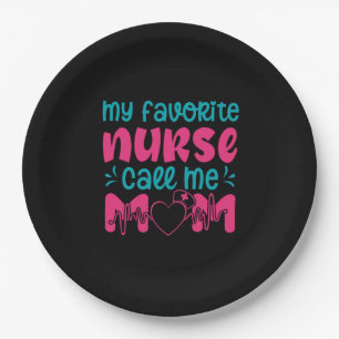 Nurse Gift   My Favorite Nurse Care Me Mom Paper Plate