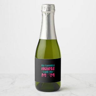 Nurse Gift My Favorite Nurse Care Me Mom Sparkling Wine Label