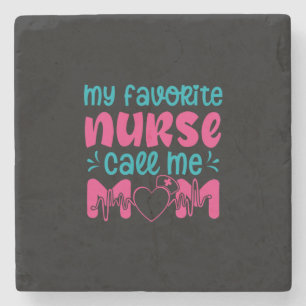 Nurse Gift My Favorite Nurse Care Me Mom Stone Coaster